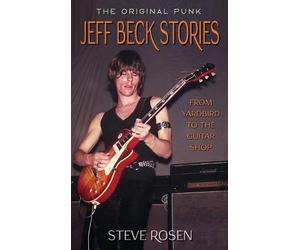 Steve Rosen Jeff Beck Stories (Copertina rigida) Tonechaser