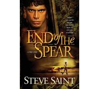 Steve Saint End of the Spear (Tascabile)