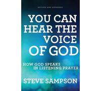 Steve Sampson You Can Hear the Voice of God - How God Speaks in List (Tascabile)