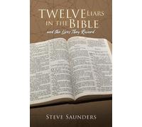 Steve Saunders Twelve Liars in the Bible (Tascabile)