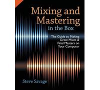 Steve Savage Mixing and Mastering in the Box (Tascabile)