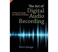 Steve Savage The Art of Digital Audio Recording (Copertina rigida)