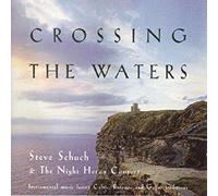Steve Schuch - Crossing the Waters