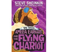Steve Sheinkin Amelia Earhart and the Flying Chariot (Tascabile) Time Twisters