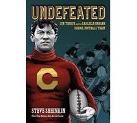 Steve Sheinkin Undefeated: Jim Thorpe and the Carlisle Indian (Copertina rigida)