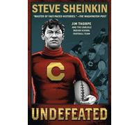 Steve Sheinkin Undefeated: Jim Thorpe and the Carlisle Indian School (Tascabile)
