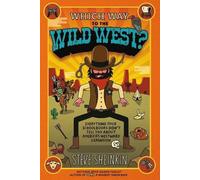 Steve Sheinkin Which Way to the Wild West? (Tascabile)