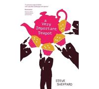 Steve Sheppard A Very Important Teapot (Tascabile)