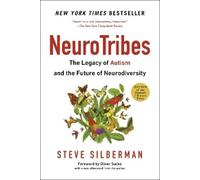 Neurotribes: The Legacy of Autism and the Future of Neurodiversity