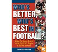 Steve Silverman Who's Better, Who's Best in Football? (Tascabile)