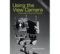 Steve Simmons Using the View Camera (Copertina rigida)