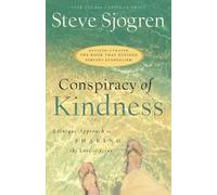 Steve Sjogren Conspiracy of Kindness - A Unique Approach to Sharing (Tascabile)