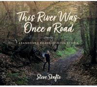 Steve Skafte This River Was Once a Road (Tascabile)
