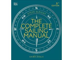 Steve Sleight The Complete Sailing Manual (Tascabile) DK Complete Manuals