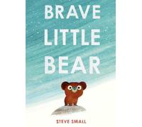 Steve Small Brave Little Bear (Copertina rigida)