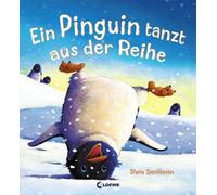 Steve Smallman Ein Pinguin tanzt aus der Reihe (Copertina rigida)