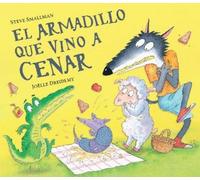 Steve Smallman El armadillo que vino a cenar / The Armadillo (Copertina rigida)