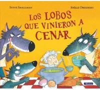Steve Smallman Los lobos que vinieron a cenar / The Wolves th (Copertina rigida)