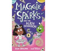 Steve Smallman Maggie Sparks and the Alien Invasion (Tascabile) Maggie Sparks