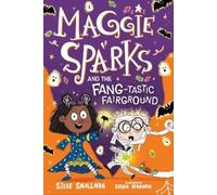 Steve Smallman Maggie Sparks and the Fang-tastic Fairground (Copertina rigida)