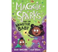 Steve Smallman Maggie Sparks and the Monster Baby (Copertina rigida)