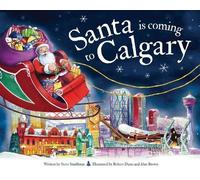 Steve Smallman Santa is Coming to Calgary (Copertina rigida) Santa is Coming