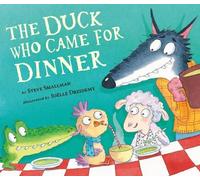 Steve Smallman The Duck Who Came for Dinner (Copertina rigida)