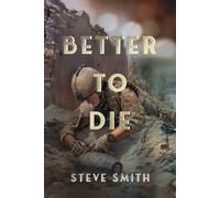 Steve Smith Better to Die (Tascabile)