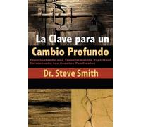 Steve Smith La Clave para un Cambio Profundo (Tascabile)