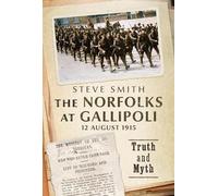 Steve Smith The Norfolks at Gallipoli 12 August 1915 (Copertina rigida)