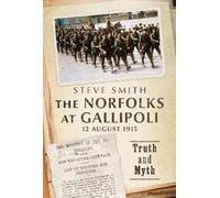 Steve Smith The Norfolks at Gallipoli 12 August 1915 (Copertina rigida)