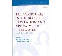 Steve Smith The Scriptures in the Book of Revelation and Apocalyptic (Tascabile)