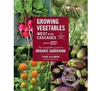 Steve Solomon M Growing Vegetables West of the Cascades, 35th Annive (Tascabile)
