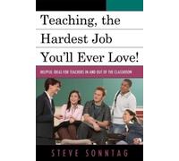 Steve Sonntag Teaching, the Hardest Job You'll Ever Love (Copertina rigida)