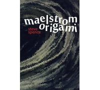 Steve Spence Maelstrom Origami (Tascabile)