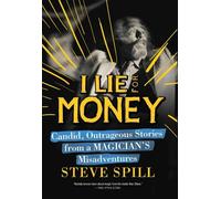 Steve Spill I Lie for Money (Copertina rigida)