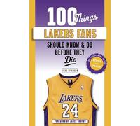 Steve Springer 100 Things Lakers Fans Should Know & Do Before They D (Tascabile)