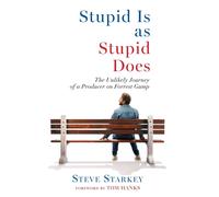 Steve Starkey Stupid Is as Stupid Does - The Unlikely Journey (Copertina rigida)