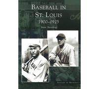 Steve Steinberg Baseball in St. Louis (Tascabile) Images of Baseball