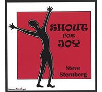 Steve Sternberg - Shout For Joy