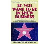 Steve Stevens So You Want to Be in Show Business (Copertina rigida)