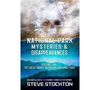 Steve Stockton National Park Mysteries & Disappearances (Tascabile)
