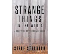 Steve Stockton Strange Things In The Woods (Tascabile)
