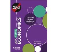 Steve Stoddard David Horner Need to Know: AQA A-level Economics (Tascabile)