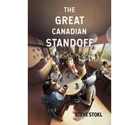 Steve Stokl The Great Canadian Standoff (Copertina rigida)