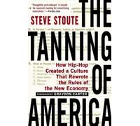 Steve Stoute The Tanning of America (Tascabile)
