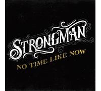 Strongman - No Time Like Now