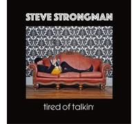 tired of talkin'