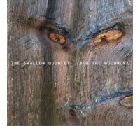 Steve Swallow Quintet Into the Woodwork (CD) Album