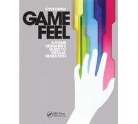 Steve Swink Game Feel (Tascabile)
